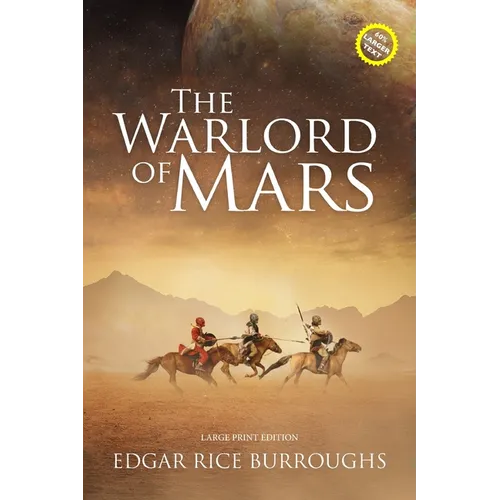 The Warlord of Mars (Annotated, Large Print): Large Print Edition