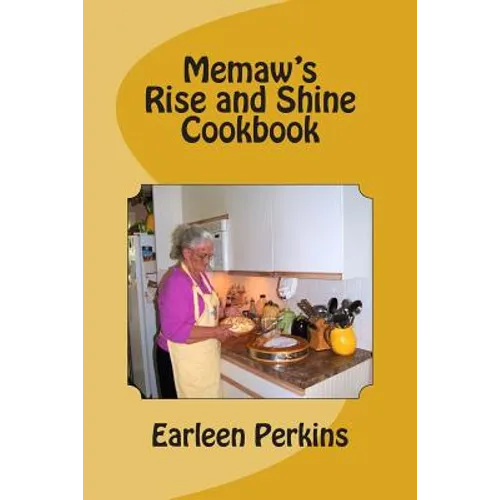 Memaw's Rise and Shine Cookbook