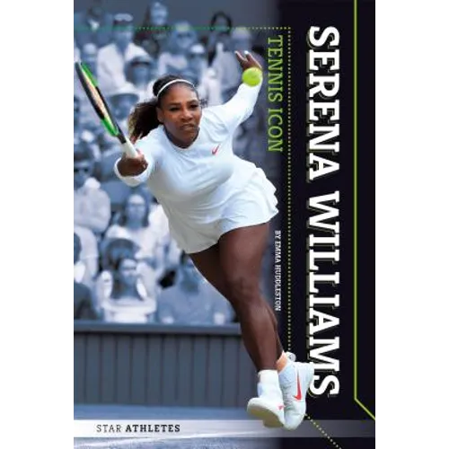 Serena Williams: Tennis Icon: Tennis Icon - Library Binding