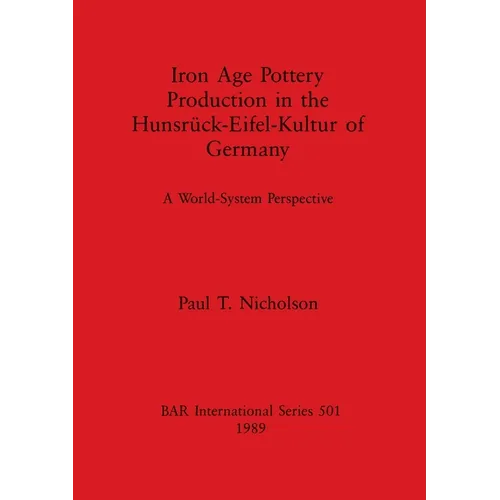 Iron Age Pottery Production in the Hunsrück-Eifel-Kultur of Germany