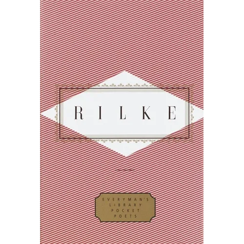 Rilke: Poems: Edited by Peter Washington