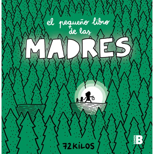 El Pequeño Libro de Las Madres / The Small Book of Moms