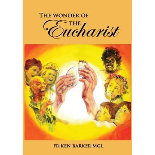 The Wonder of the Eucharist