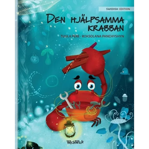 Den Hjälpsamma Krabban: Swedish Edition of "The Caring Crab"
