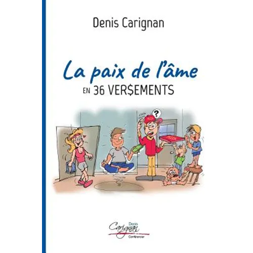 La paix de l'âme en 36 versements