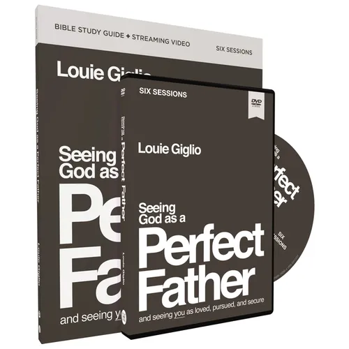 Seeing God as a Perfect Father Study Guide with DVD: And Seeing You as Loved, Pursued, and Secure