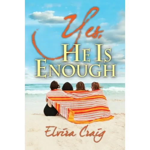 Yes, He is Enough