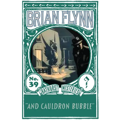 And Cauldron Bubble: An Anthony Bathurst Mystery