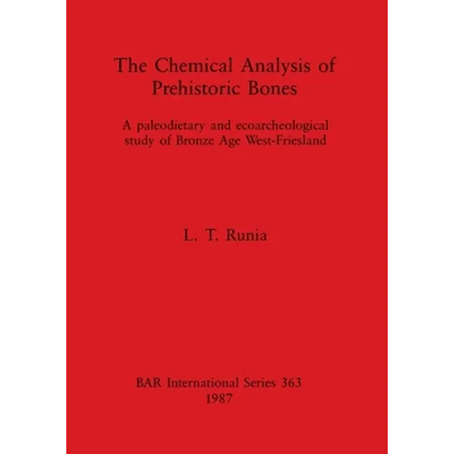 The Chemical Analysis of Prehistoric Bones: A paleodietary and ecoarcheological study of Bronze Age West-Friesland