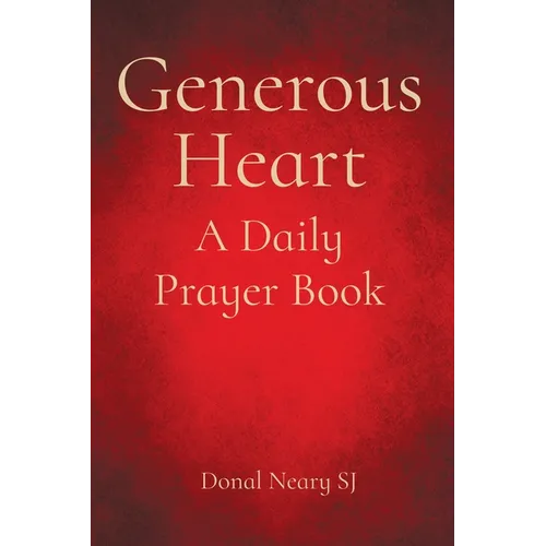 Generous Heart: A Daily Prayer Book