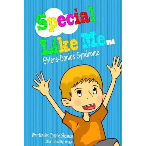 Special Like Me...: Ehlers-Danlos Syndrome