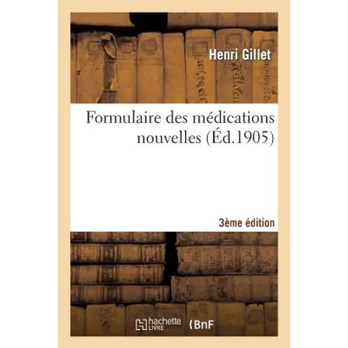 Formulaire Des Médications Nouvelles 3e Édition