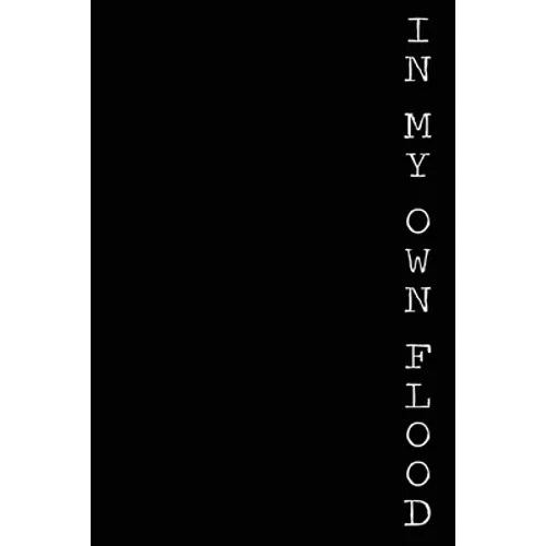 In My Own Flood