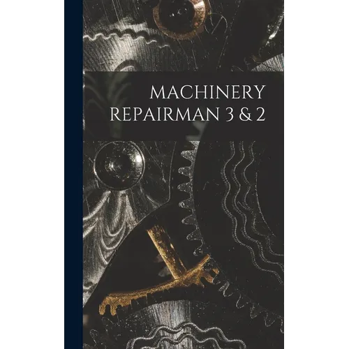 Machinery Repairman 3 & 2