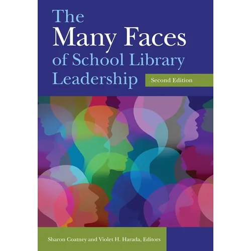 The Many Faces of School Library Leadership