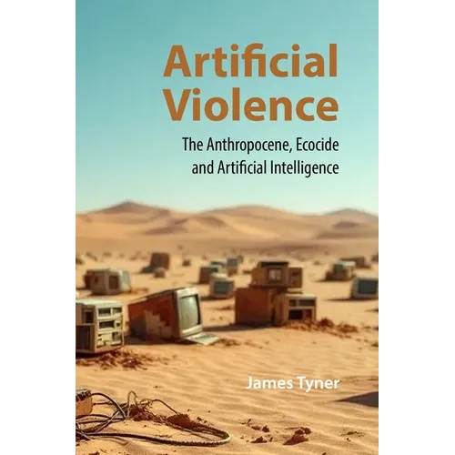 Artificial Violence: The Anthropocene, Ecocide and Artificial Intelligence