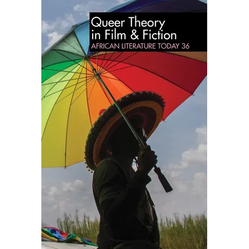 Alt 36: Queer Theory in Film & Fiction: African Literature Today
