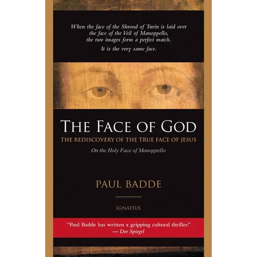The Face of God: The Rediscovery of the True Face of Jesus