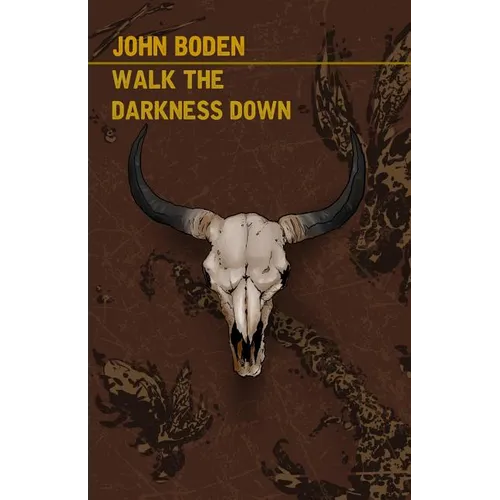 Walk the Darkness Down