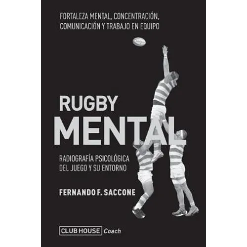 Rugby mental: Radiografía psicológica del juego y su entorno