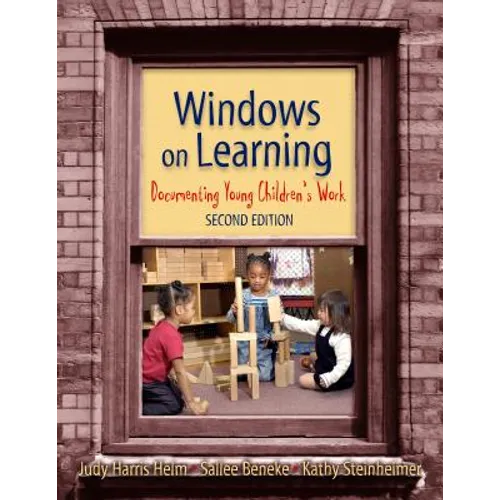 Windows on Learning: Documenting Young Children's Work
