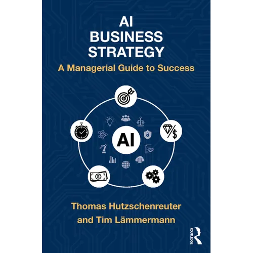 AI Business Strategy: A Managerial Guide to Success