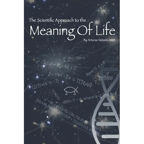 Scientific Approach to the Meaning Of Life