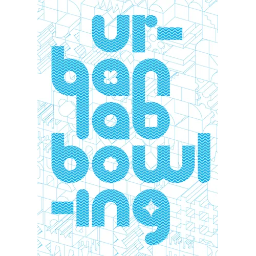 Urbanlab: Bowling