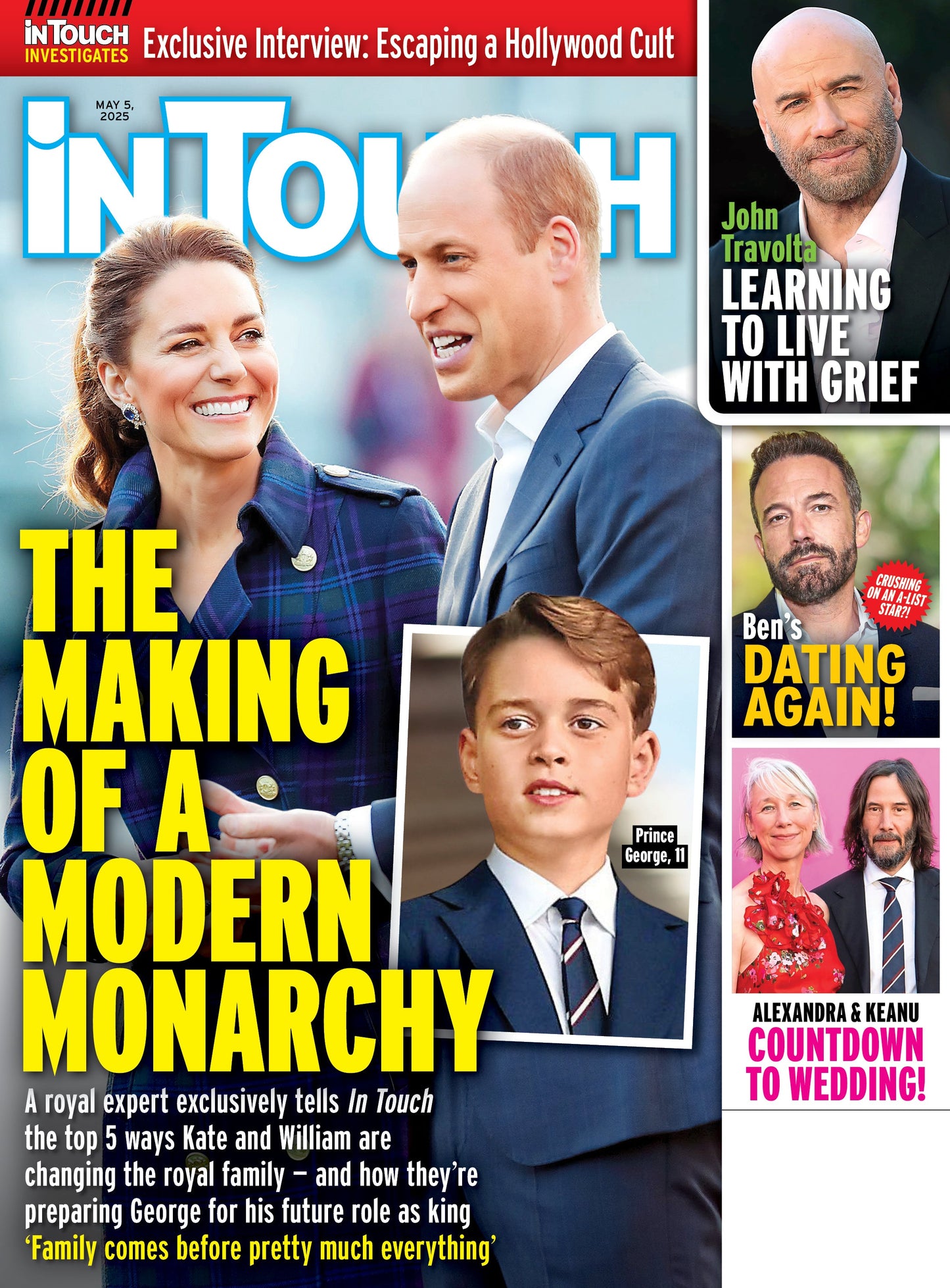 In Touch - 05.05.25: The Modern Monarchy, Shocking Truth Behind A Secret Celebrity Cult, John Travolta’s Journey Through Grief, Ben Affleck’s New Chapter, Keanu & Alexandra’s Big Day Nears & More!