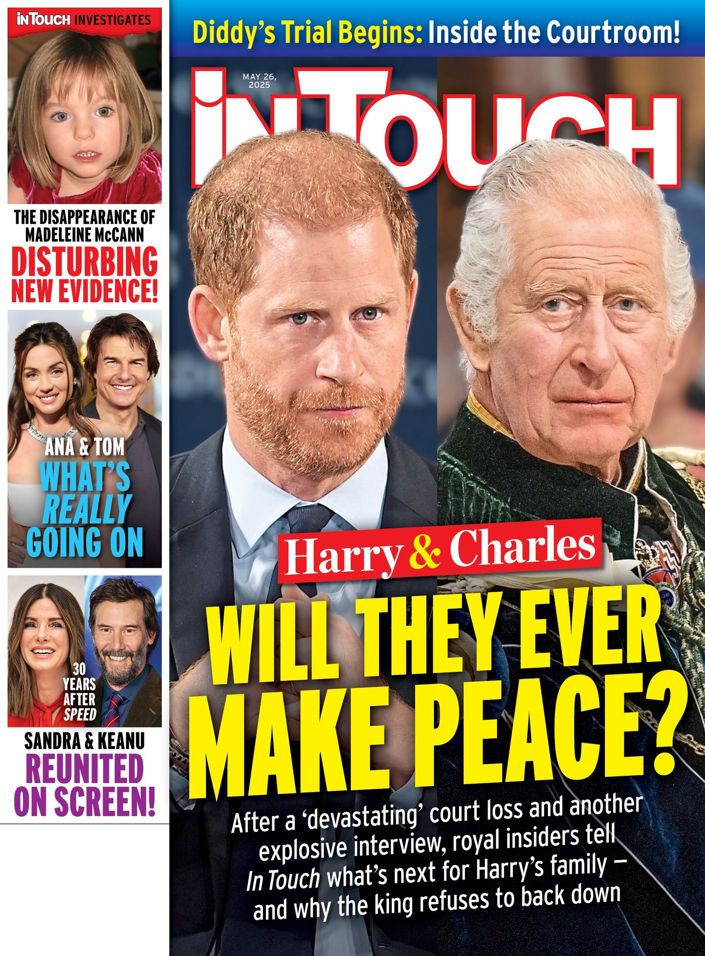 In Touch - 05.26.25: Royal Family Tensions Rise, Diddy’s Trial Begins, New Madeline McCann Evidence, Ana de Armas & Tom Cruise Rumors Heat Up, Sandra Bullock & Keanu Reeves Reunite On-Screen & More!
