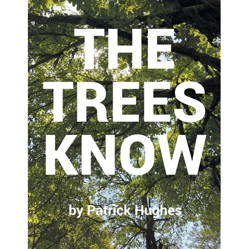 The Trees Know