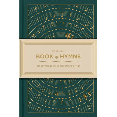 The One Year Book of Hymns: 365 Devotions Based on Popular Hymns