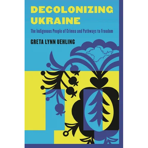 Decolonizing Ukraine