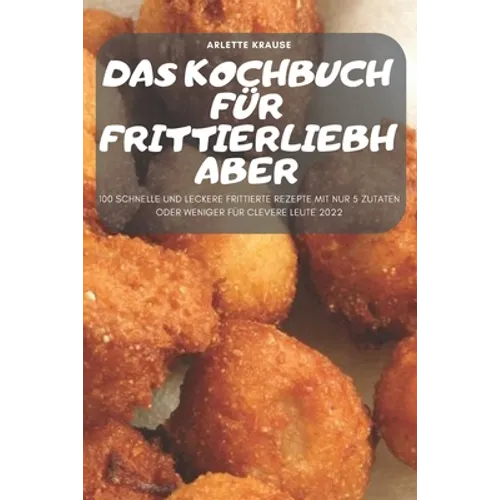 Das Kochbuch Für Frittierliebhaber