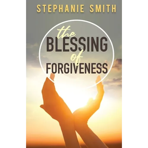 The Blessing of Forgiveness