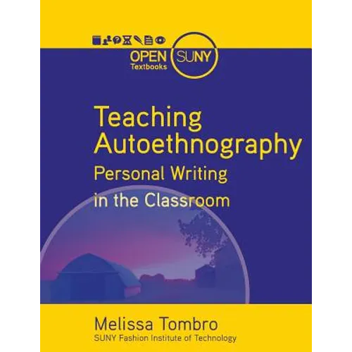 Teaching Autoethnography: Personal Writing in the Classroom