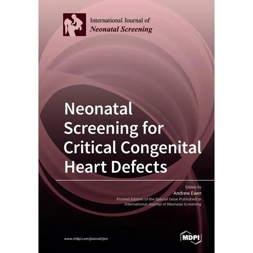 Neonatal Screening for Critical Congenital Heart Defects