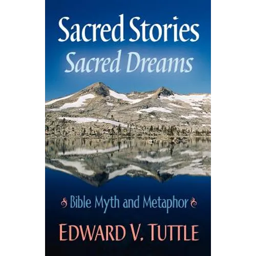 Sacred Stories Sacred Dreams Bible Myth and Metaphor