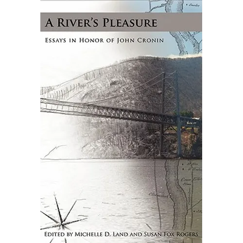 A River's Pleasure: Essays in Honor of John Cronin