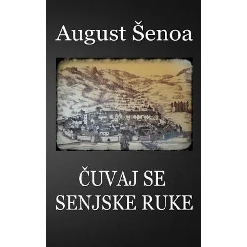 Cuvaj Se Senjske Ruke