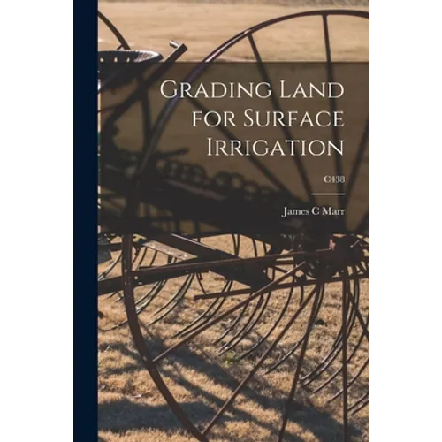 Grading Land for Surface Irrigation; C438