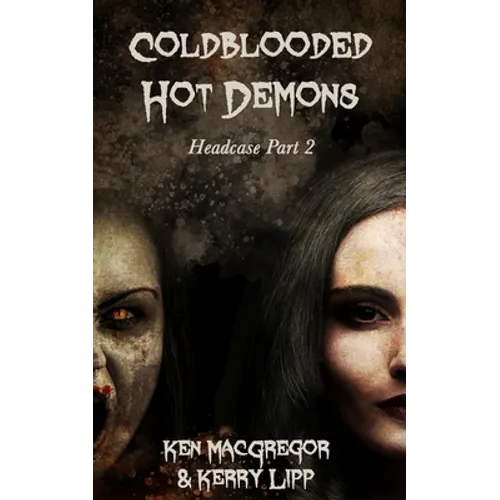 Headcase: Coldblooded Hot Demons