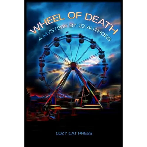 Wheel of Death: A Mystery by 22 Authors