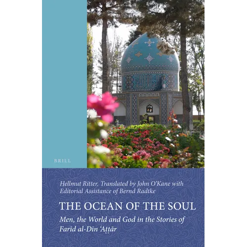 The Ocean of the Soul: Men, the World and God in the Stories of Farīd Al-Dīn 'Aṭṭār