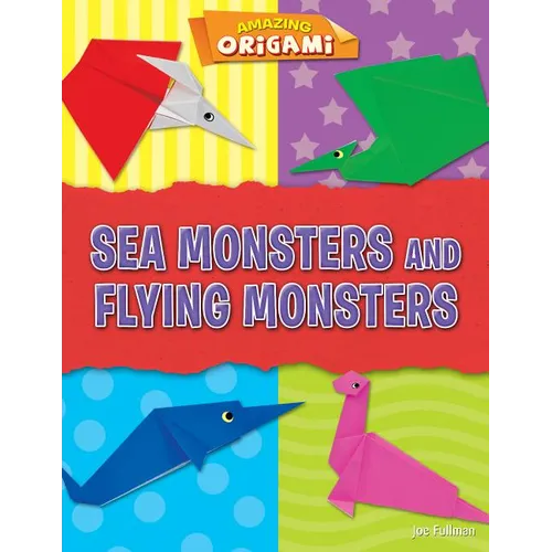 Sea Monsters and Flying Monsters