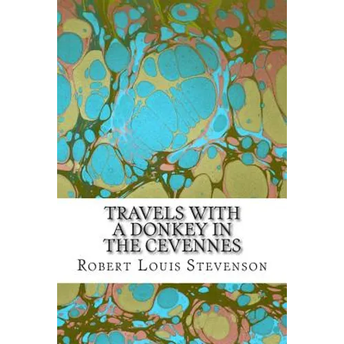 Travels With a Donkey in the Cevennes: (Robert Louis Stevenson Classics Collection)