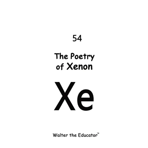 The Poetry of Xenon