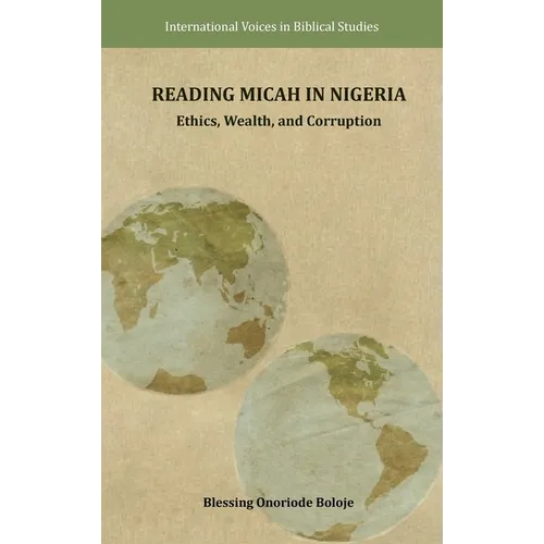 Reading Micah in Nigeria: Ethics, Wealth, and Corruption