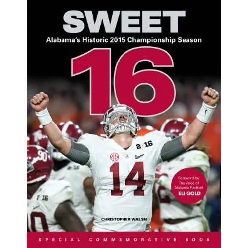 Sweet 16: Alabama's Historic 2015 Championship Season