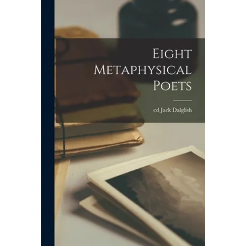 Eight Metaphysical Poets